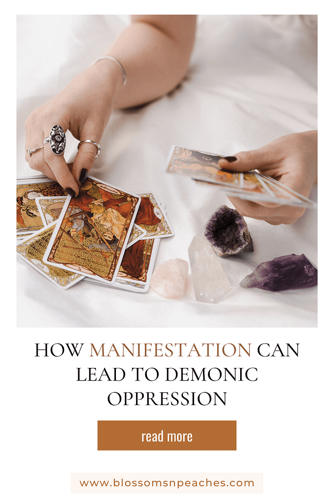 How Manifestation can lead to demonic oppression